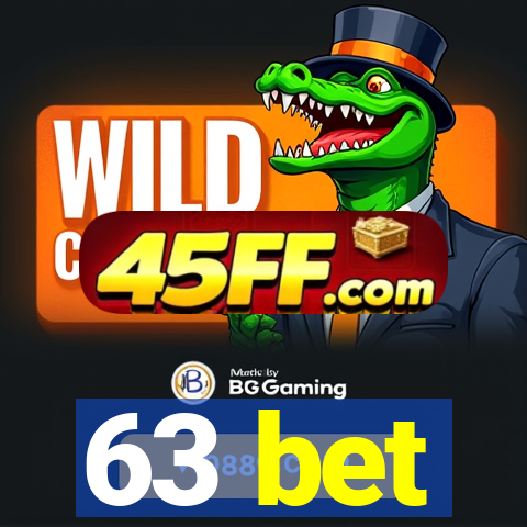 63 bet